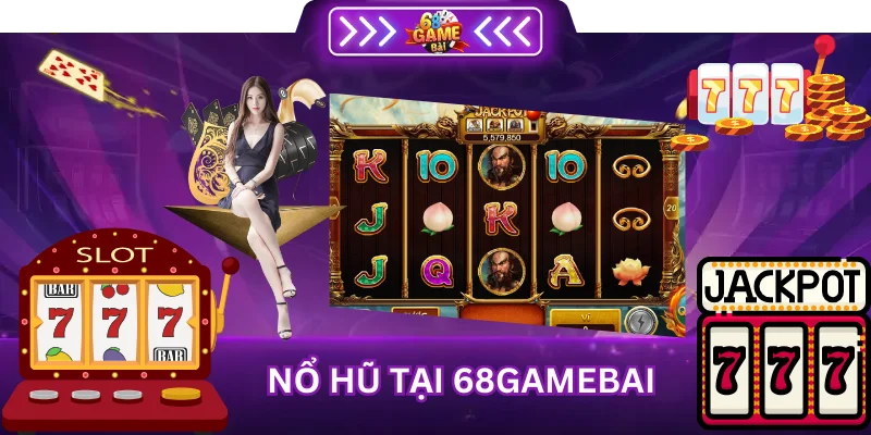 Nổ Hũ Tại 68GameBai